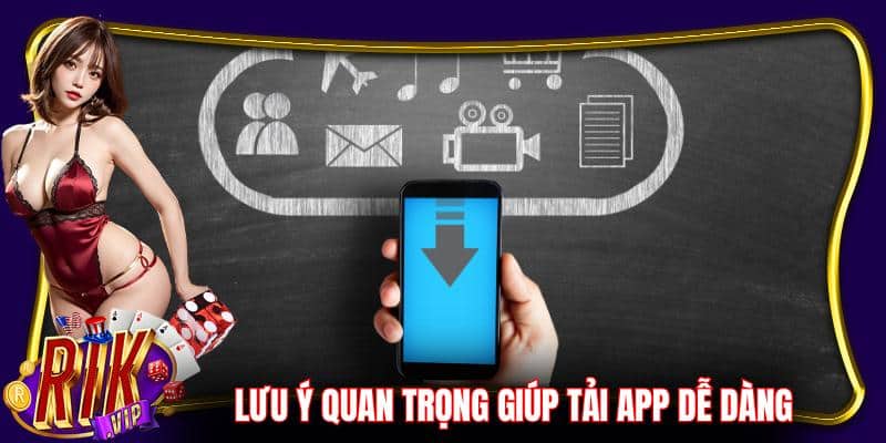 Bỏ túi các lưu ý quan trọng giúp tải app dễ dàng, suôn sẻ
